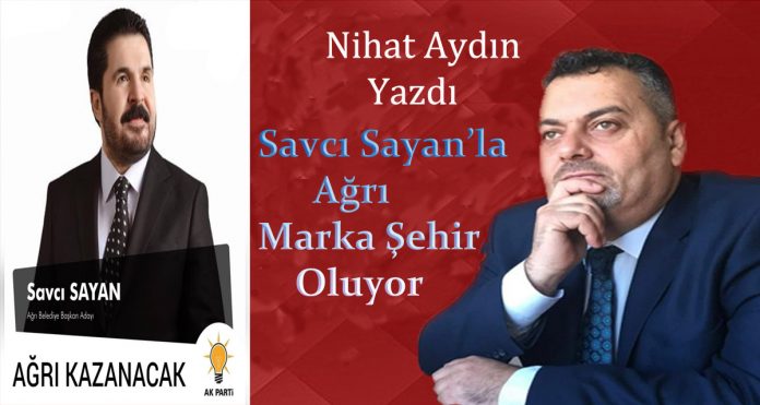Savcı Sayan'la Ağrı Marka Şehir Oluyor