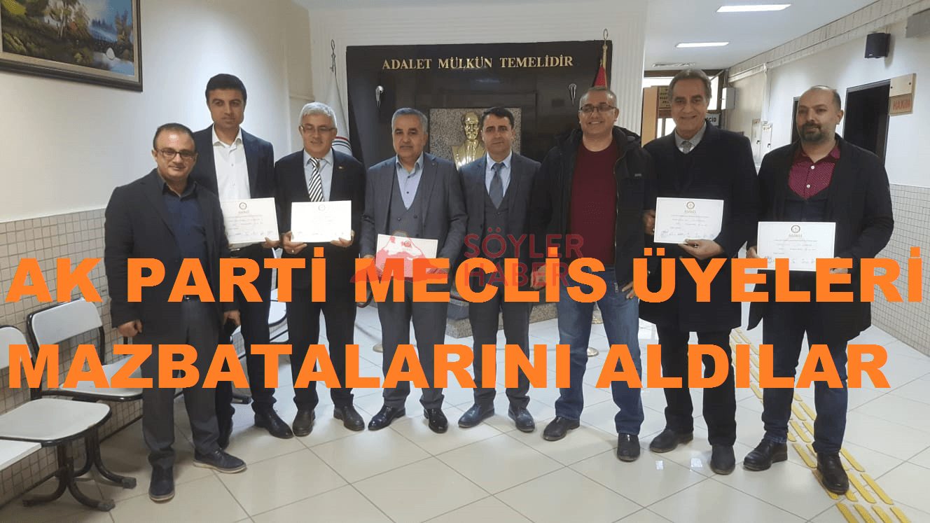 AK PARTİ ENCÜMENLERİ MAZBATALARINI ALDILAR