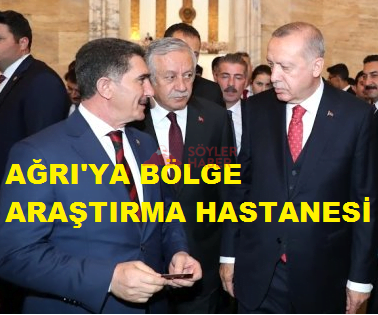 AĞRI'DA BÖLGE ARAŞTIRMA HASTANESİ KURULUYOR