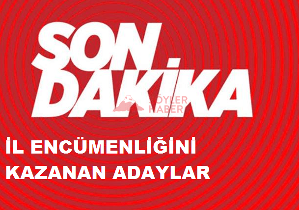 İL ENCÜMENLİĞİNİ KAZANAN ADAYLAR