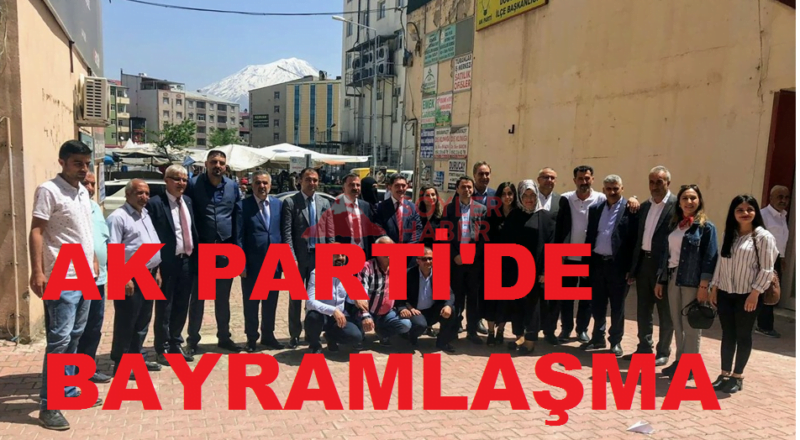 İLÇEMİZ'DE AK PARTİ'DE BAYRAMLAŞMA