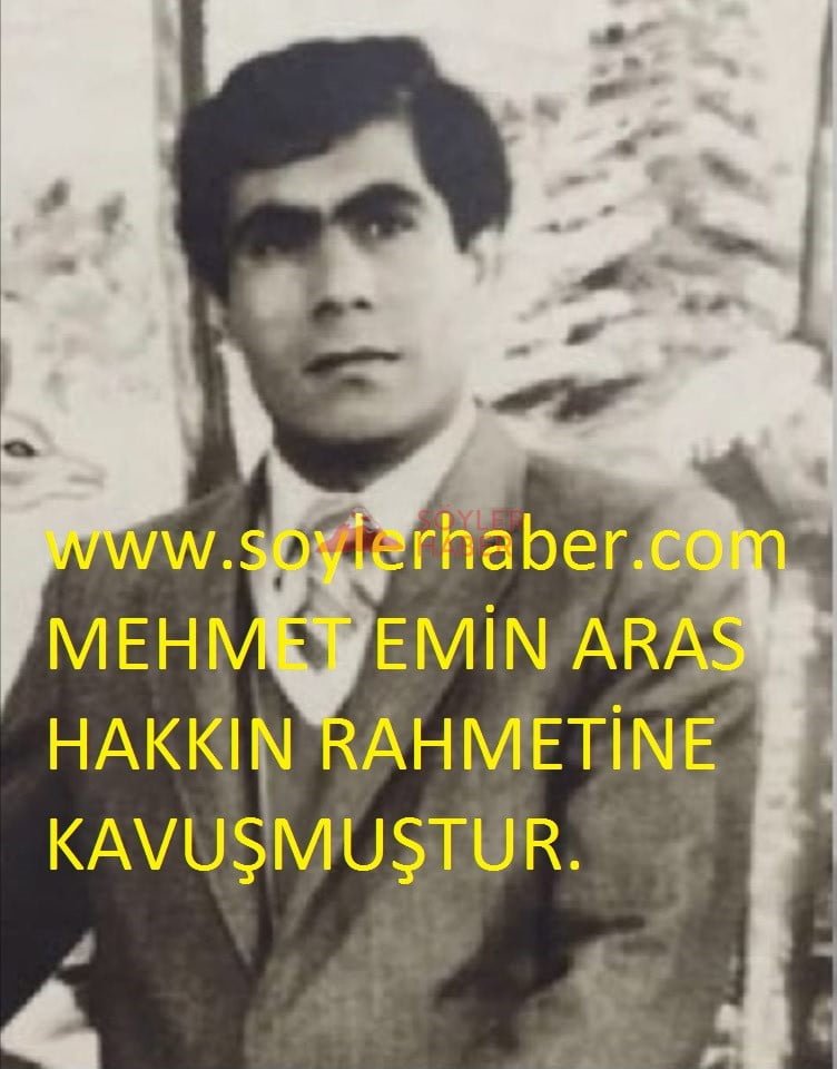 MEHMET EMİN ARAS VEFAT ETMİŞTİR