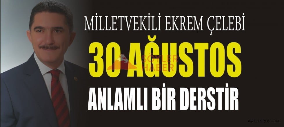 "30 Ağustos zaferi, ülkemizi tarih sahnesinden silmek isteyenlere anlamlı bir derstir"