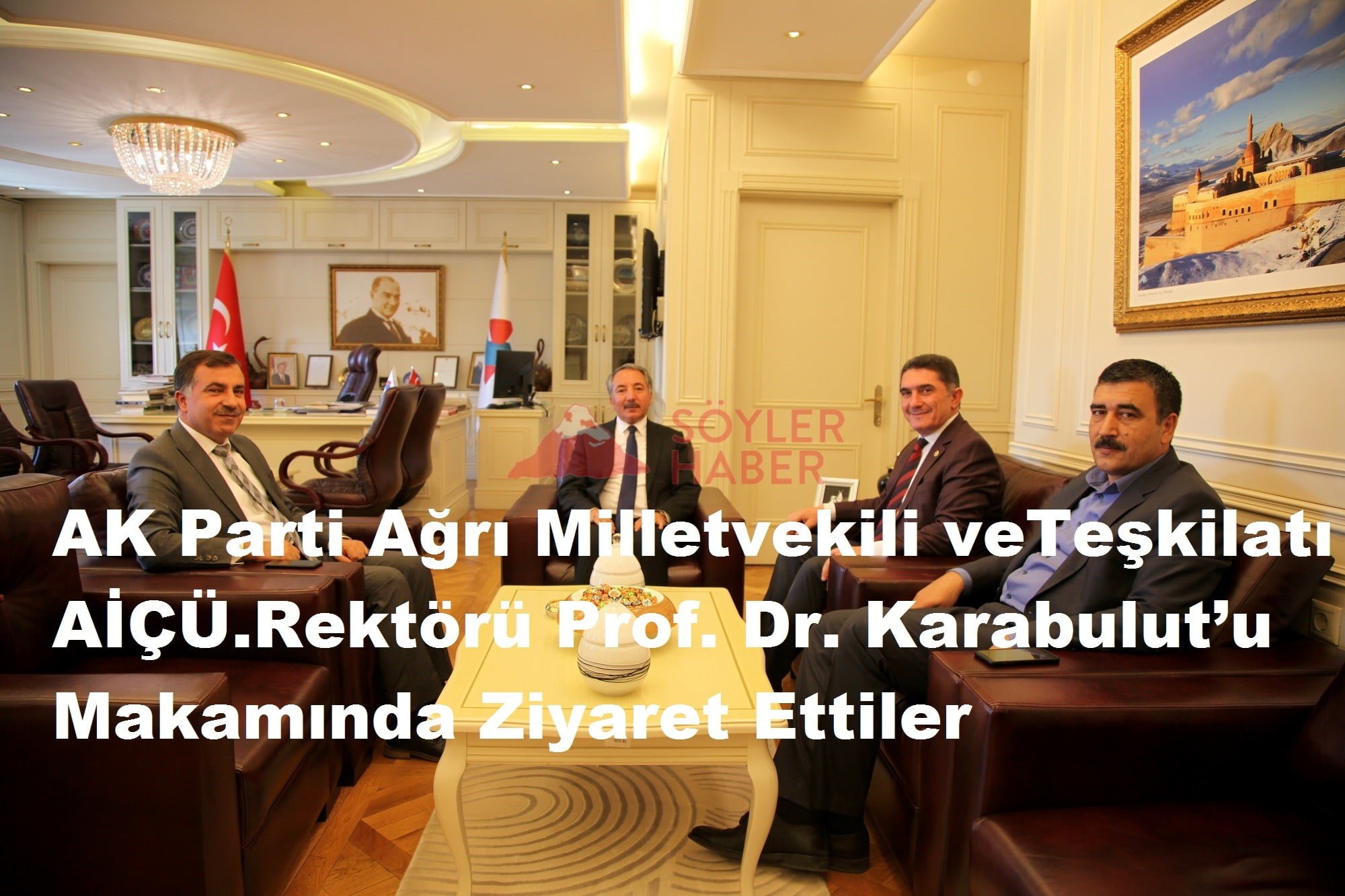 AK Parti Ağrı Milletvekili veTeşkilatı AİÇÜ.Rektörü Prof. Dr. Karabulut'u Ziyaret Ettiler