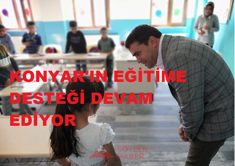 KONYAR'IN EĞİTİME DESTEĞİ DEVAM EDİYOR