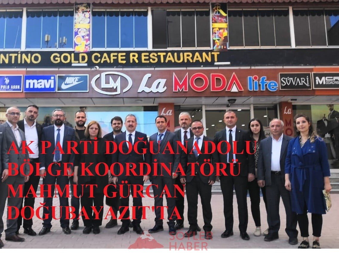 DOĞUANADOLU BÖLGE KOORDİNATÖRÜ MAHMUT GÜRCAN DOĞUBAYAZIT'TA