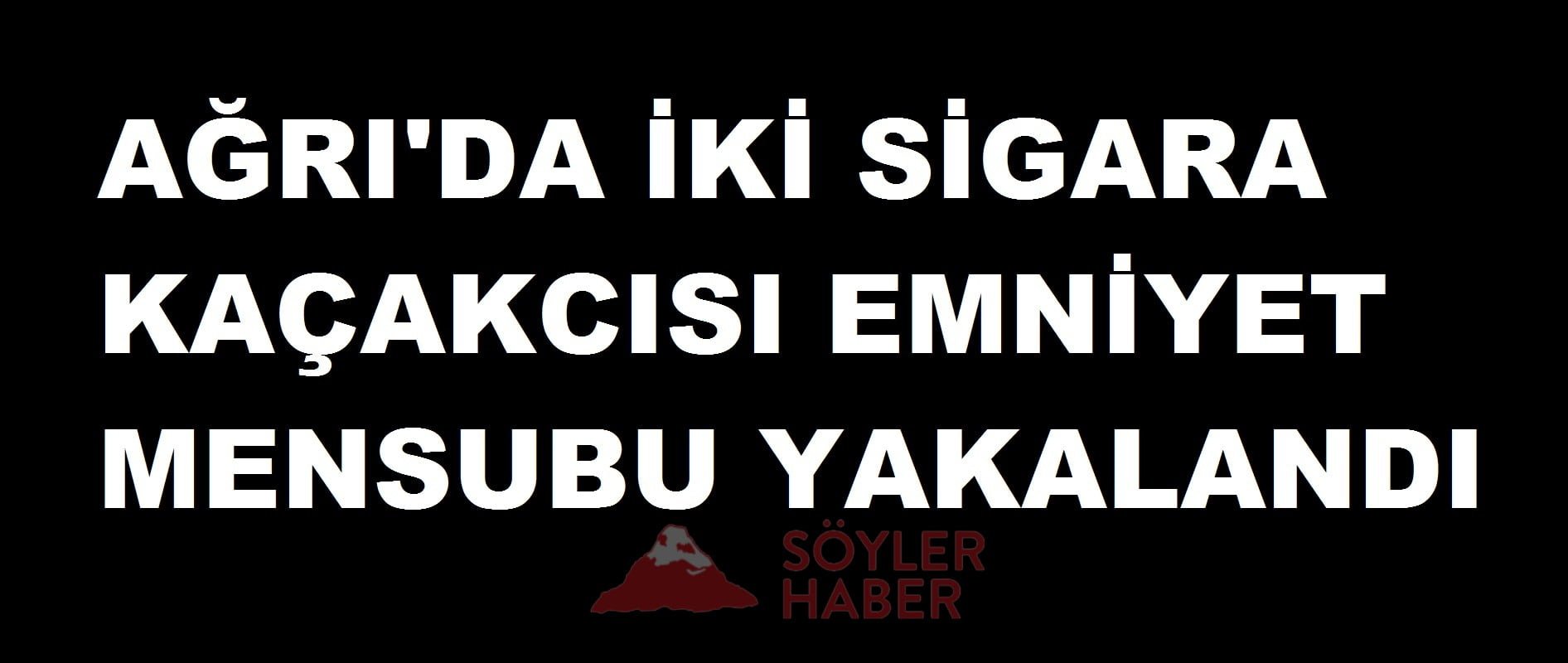 Ağrı'da Kaçakçılık Yapan 2 Emniyet Mensubu  Yakalandı.