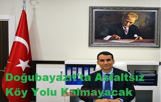 DOĞUBAYAZIT'TA ASFALTSIZ KÖY YOLU KALMAYACAK