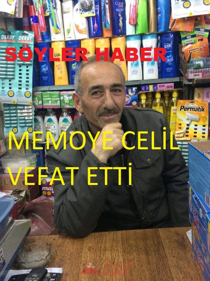 MEMOYE CELİL VEFAT ETTİ