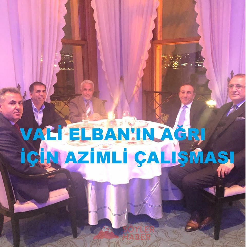 VALİ ELBAN'IN AĞRI İÇİN AZİMLİ ÇALIŞMASI