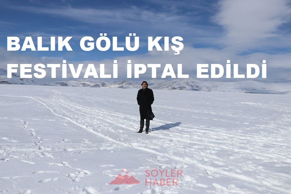 1. BALIK GÖLÜ KIŞ FESTİVALİ İPTAL EDİLDİ