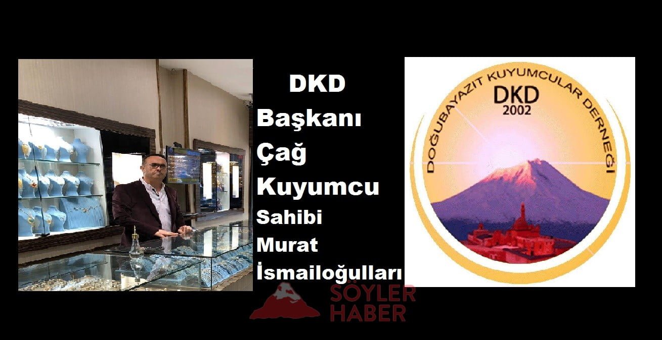 DOĞUBAYAZIT KUYUMCULAR DERNEĞİNDEN SEÇİM