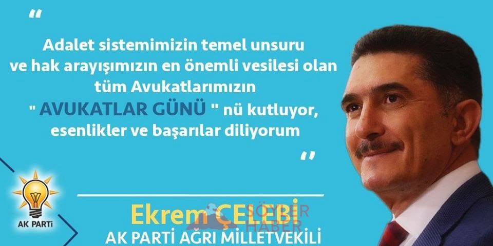 Milletvekili Çelebi, Avukatlar Günü Dolaysıyla Bir Mesaj Yayımladı