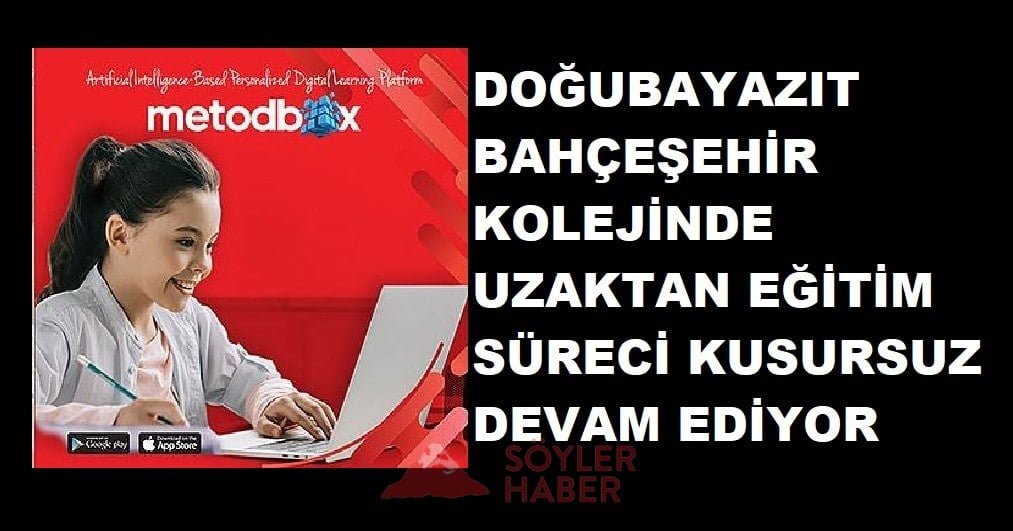 DOĞUBAYAZIT BAHÇEŞEHİR KOLEJİNDE UZAKTAN EĞİTİM SÜRECİ KUSURSUZ DEVAM EDİYOR