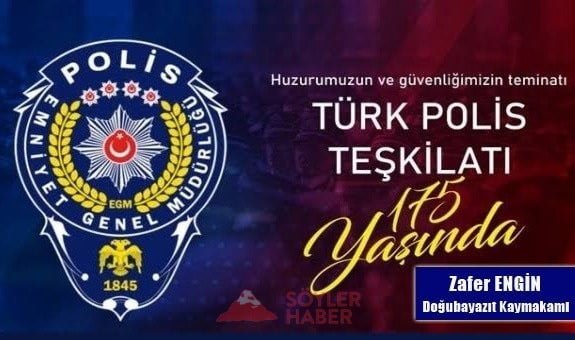 Doğubayazıt İlçe Kaymakamı Zafer Engin'in Polis Günü Mesajı