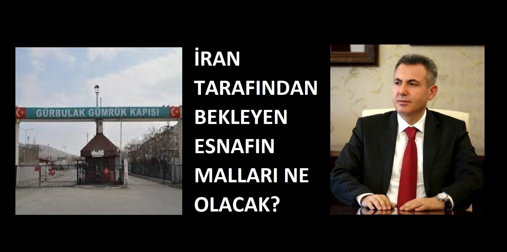 İRAN TARAFINDAN BEKLEYEN ESNAFIN MALLARI NE OLACAK? GÜRBULAK SINIR KAPISI NASIL İŞLİYOR…