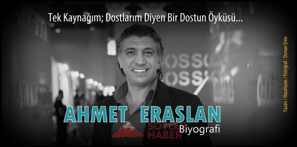 OSMAN EREN'İN KALEMİNDE AHMET ERASLAN