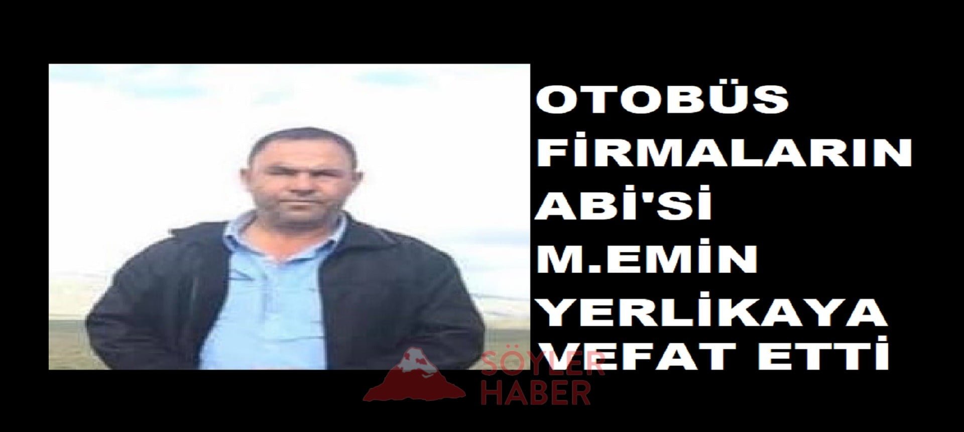 Doğubayazıt'ta Seyahat Firmaların ABİ'si Vefat Etti