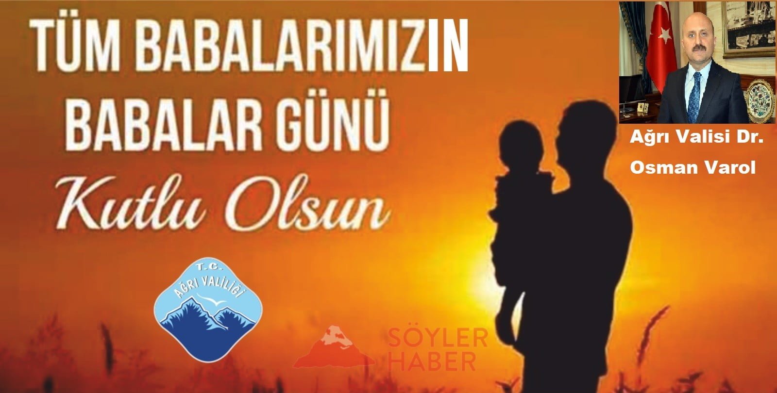Ağrı Valisi Dr. Osman Varol'un Babalar Günü Mesajı