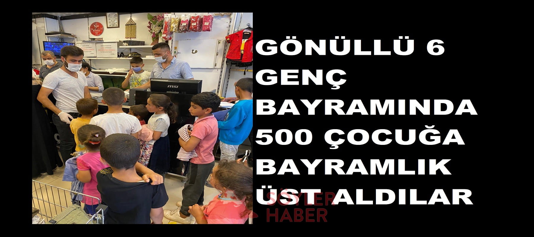 GÖNÜLLÜLER BAYRAMDA 500 ÇOCUĞU SEVİNDİRDİLER