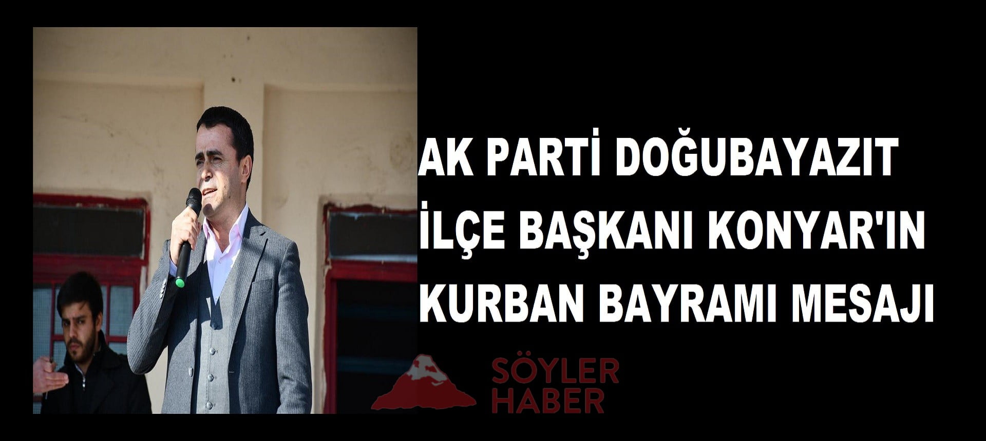 AK PARTİ DOĞUBAYAZIT İLÇE BŞK. AV. MUSTAFA KONYAR'IN KURBAN BAYRAMI MESAJI