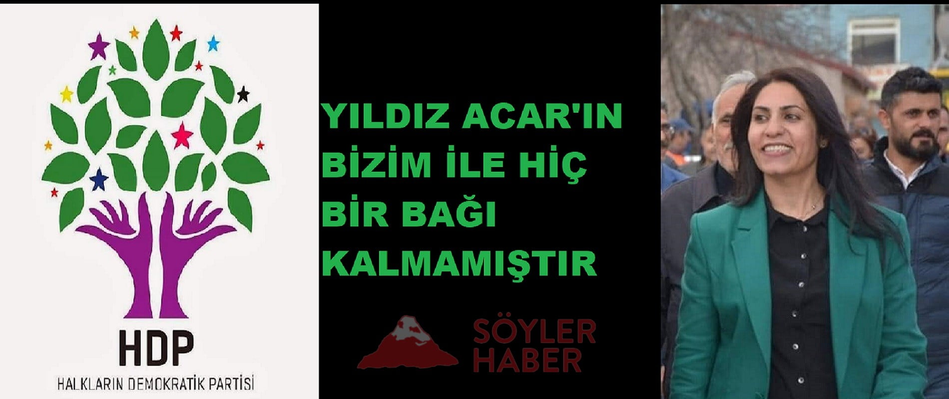 HDP "Doğubayazıt Belediye Eşbaşkanı Yıldız Acar'ın Bizim İle Hiçbir Bağı Kalmamıştır"