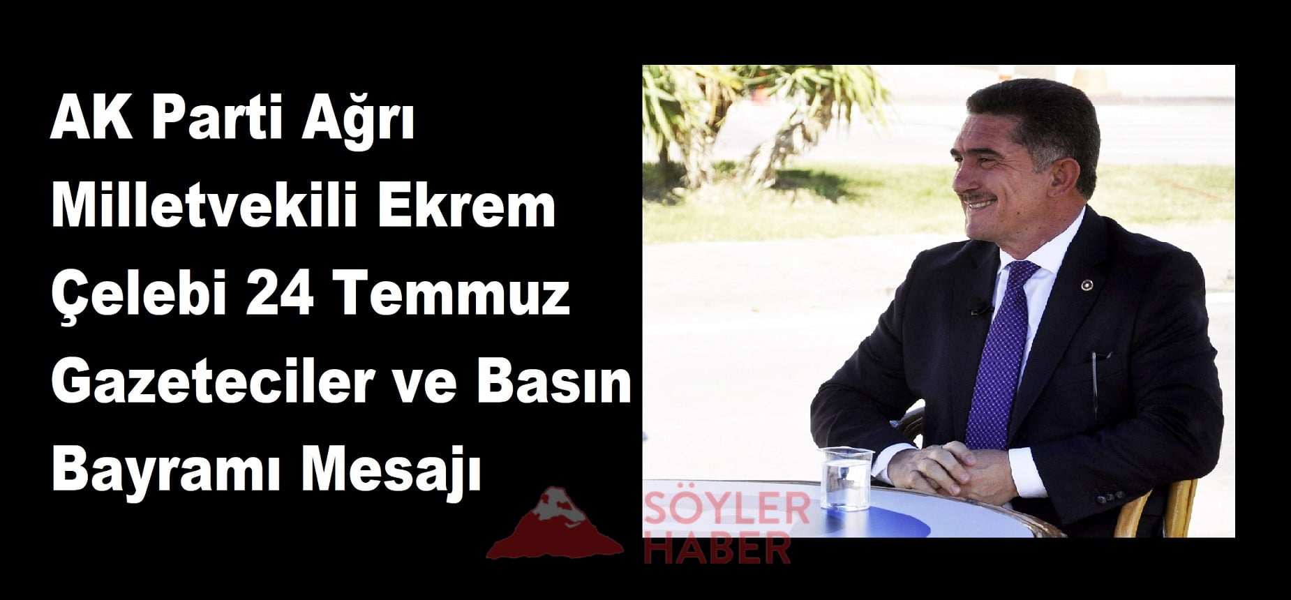 Milletvekili Ekrem Çelebi 24 Temmuz Gazeteciler ve Basın Bayramı Mesajı