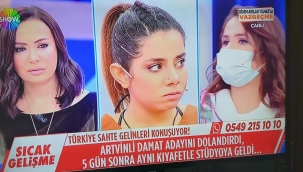 SHOW TV VAZGEÇME "SAHTE GELİNLER" PROGRAMINDA  AĞRI İL VE İLÇELERİNDE PARA KARŞILIĞINDA KIZLAR SATILIYOR