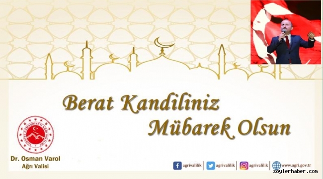 AĞRI VALİSİ DR. OSMAN VAROL'UN BERAT KANDİLİ MEAJI