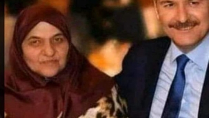 İÇİŞLER BAKANI SÜLEYMAN SOYULU'NUN ANNESİ VEFAT ETTİ