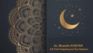 AK PARTİ DOĞUBAYAZIT İLÇE BAŞKANI AV. MUSTAFA KONYAR BAYRAM DOLAYISIYLA BİR MESAJ YAYIMLADI