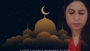 DOĞUBAYAZIT BAĞIMSIZ BELEDİYE BAŞKANI YILDIZ ACAR KADİR GECESİ DOLAYISIYLA BİR MESAJ YAYIMLADI