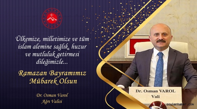 Vali Dr. Osman Varol, Ramazan Bayramı dolayısıyla bir mesaj yayımladı.