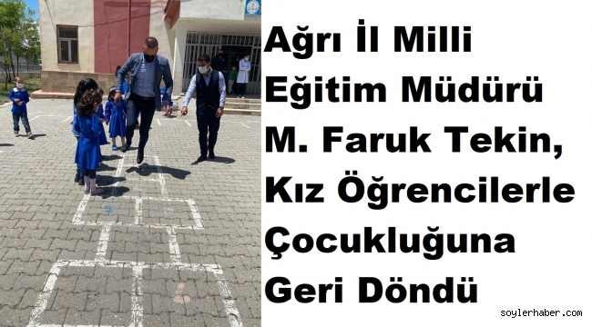 ​​​​​​​Ağrı Milli Eğitim Müdürü Tekin, Kız Öğrencilerle Çizgi Oyununu Oynadı
