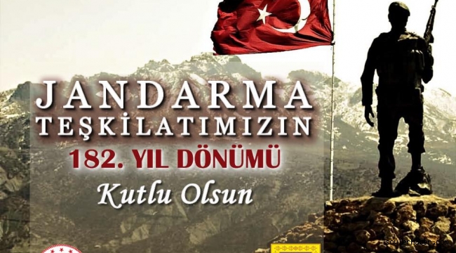 AĞRI VALİSİ VAROL JANDARMANIN 182. KURULUŞ YIL DÖNÜMÜNDE BİR MESAJ YAYIMLADI