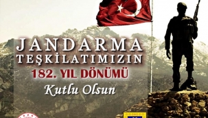 AĞRI VALİSİ VAROL JANDARMANIN 182. KURULUŞ YIL DÖNÜMÜNDE BİR MESAJ YAYIMLADI