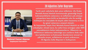 ​​​​​​​KAYMAKAM AKPINAR, 30 AĞUSTOS ZAFER BAYRAMI DOLAYISIYLA BİR MESAJ YAYIMLADI