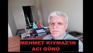 KIYMAZ AİLESİNİN ACI GÜNÜ