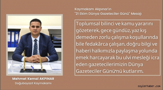 KAYMAKAM AKPINAR'IN GAZETECİLER GÜNÜ MESAJI