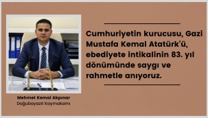 DOĞUBAYAZIT KAYMAKAMI AKPINAR, 10 KASIM GÜNÜ DOLAYISIYLA BİR MESAJ YAYIMLADI