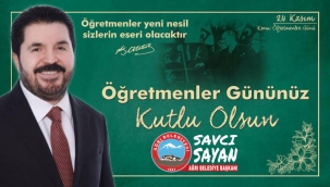 Savcı Sayan'ın 24 Kasım Öğretmenler Günü Mesajı