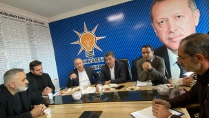 CANTİMUR, AK PARTİ AĞRI İL VE İLÇE TEŞKİLATLARININ SORUNLARINI DİNLİYOR.