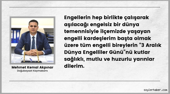 KAYMAKAM AKPINAR'IN 3 ARALIK DÜNYA ENGELLİLER GÜNÜ MESAJI