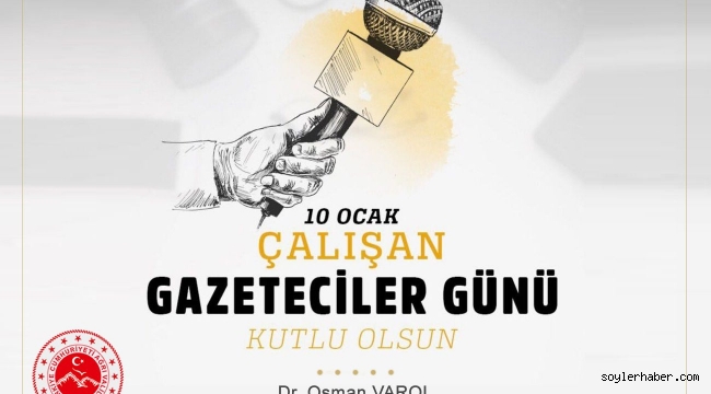  Vali Dr. Osman Varol, Çalışan Gazeteciler Günü dolayısıyla bir mesaj yayımladı.