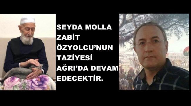 ÖZYOLCU, AİLESİNİN TAZİYESİ AĞRI'DA DEVAM EDECEKTİR.