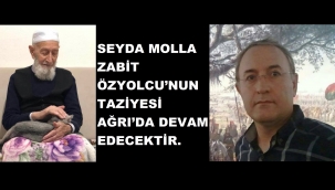 ÖZYOLCU, AİLESİNİN TAZİYESİ AĞRI'DA DEVAM EDECEKTİR.