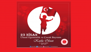 Ağrı Valisi Dr. Osman Varol'un 23 Nisan Ulusal Egemenlik ve Çocuk Bayramı Mesajı