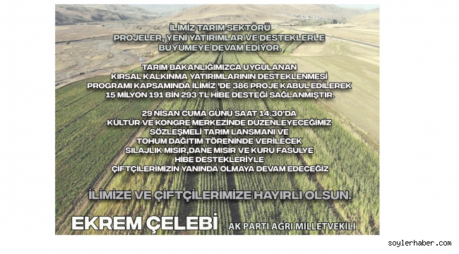 ÇELEBİ'DEN MÜJDE "TARIMDA 15 MİLYON HİBE DESTEĞİ"