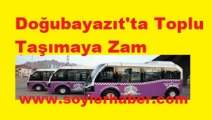 DOĞUBAYAZIT'TA ŞEHİR İÇİ ULAŞIMA ZAM YAPILDI