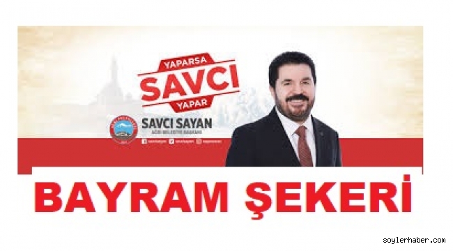 ŞEKER GİBİ BAŞKANDAN "BAYRAM ŞEKERİ"